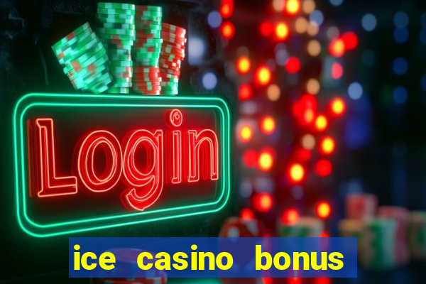 ice casino bonus 25 euro